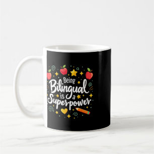 Being Bilingual Is A Superpower Ck To School Esl T Coffee Mug