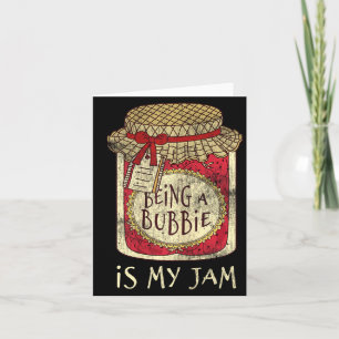 Being Bubbie Grandma Cute Jam Funny Quote Mothers Card