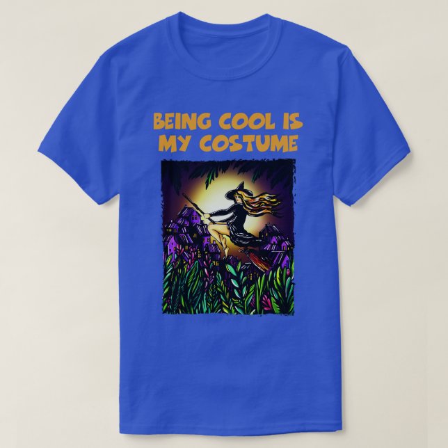 Being Cool Is My Costume  Funny Halloween Tee Scar (Design Front)