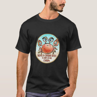 Being Crabby Is Part Of My Charm Crabby Crabbing C T-Shirt