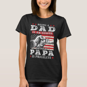 Being Dad Is An Honour Being Papa Is Priceless Fat T-Shirt