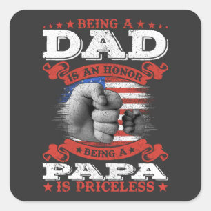 Being Dad is an Honour Being Papa is Priceless Square Sticker
