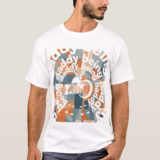 "Being Daddy Being Baddy" Chopper Daddy Geometric T-Shirt (Front)