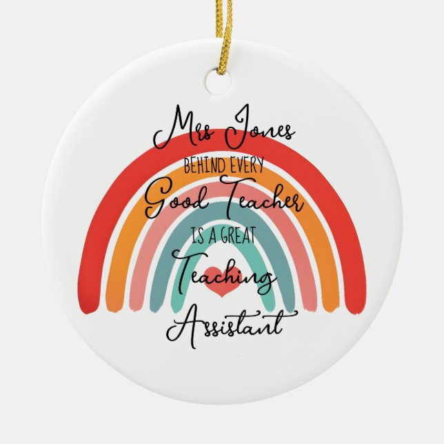 being every great teacher is a great TA teach aide Ceramic Ornament (Front)