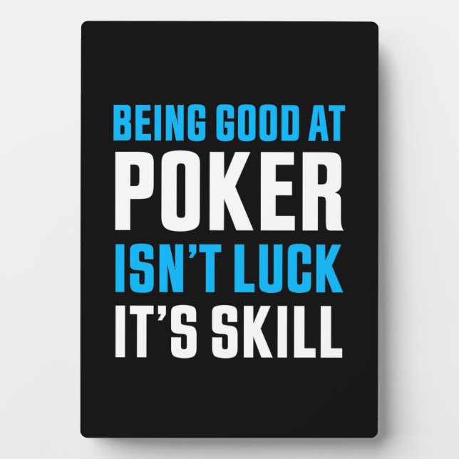Being Good At Poker Plaque (Front)