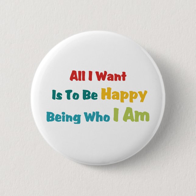 Being Happy 2 Inch Round Button (Front)