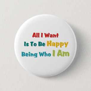 Being Happy 2 Inch Round Button