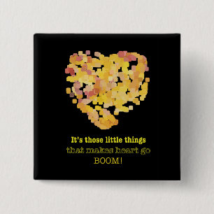 Being in love quote: It's those little things ... 2 Inch Square Button