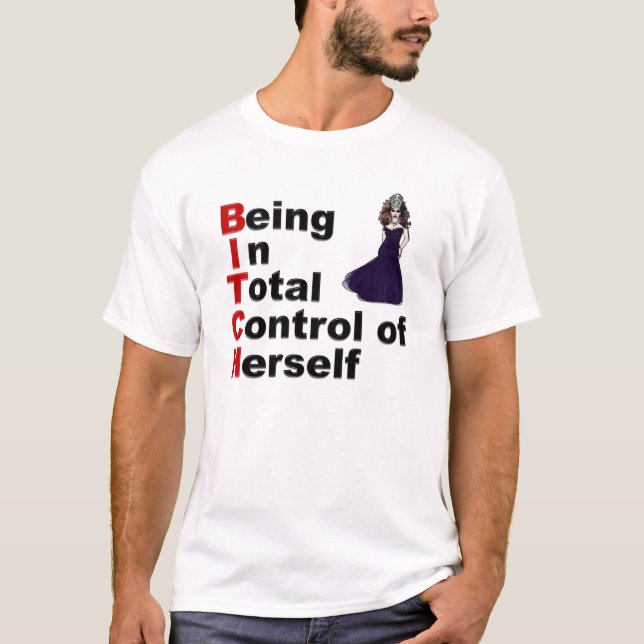 Being In Total Control of Herself T-Shirt (Front)