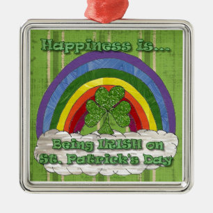 Being Irish On St Patrick's Day Metal Ornament