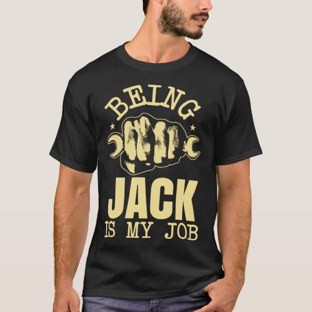 Being Jack Is My Job T-Shirt (Front)