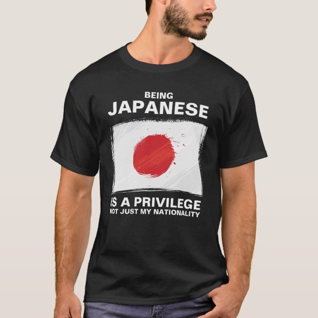 Being Japanese Is A Privilege (personalize)  T-Shirt (Front)