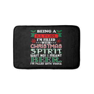 Being July Girl Filled Christmas Spirit Beer Bath Mat