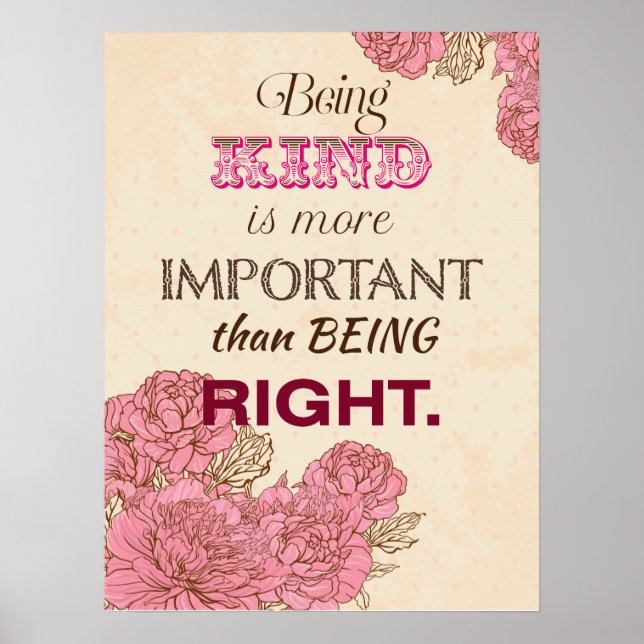 Being Kind is More Important than Being Right Poster (Front)
