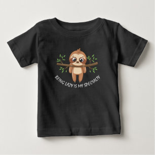 Being lazy is my specialty Cute Sloth Unisex Baby T-Shirt