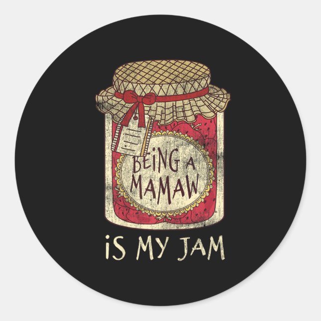 Being Mamaw Grandma Cute Jam Funny Quote Mothers D Classic Round Sticker (Front)