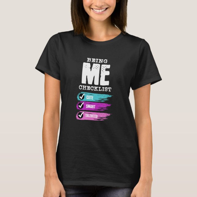 Being Me Checklist T-Shirt (Front)
