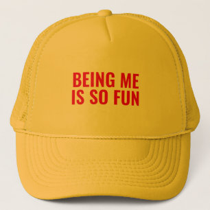 Being Me Is So Fun Trucker Hat