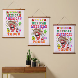 Being Mexican American Is Tough Hanging Tapestry