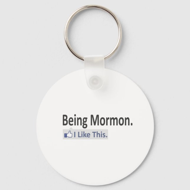 Being Mormon...I Like This Keychain (Front)
