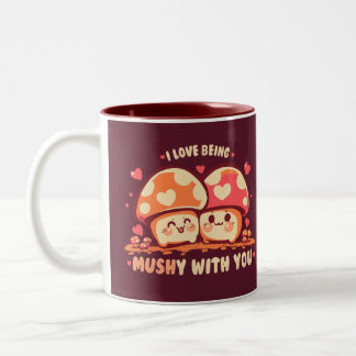 Being MUSHy with you Two-Tone Coffee Mug