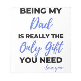 Being My Dad Is Really The Only Gift bl Notepad