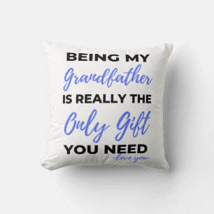 Being My Grandfather Is Really The Only Gift bl Throw Pillow