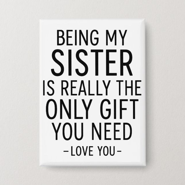 Being My Sister Is the Only Gift You Need Design  (Front)