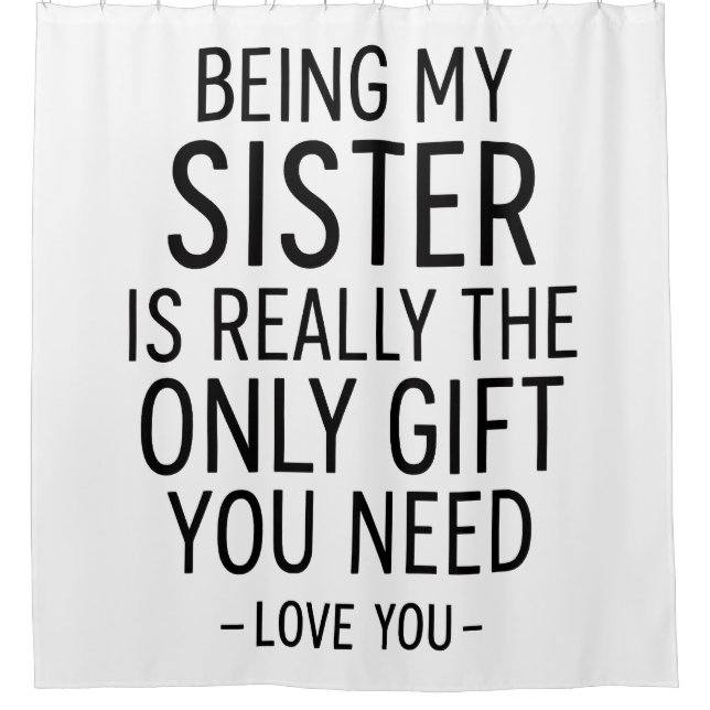 Being My Sister Is the Only Gift You Need Design  (Front)