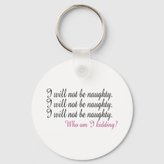 Being Naughty Keychain