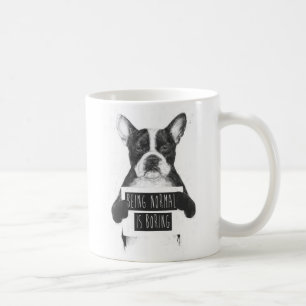 Being normal is boring coffee mug