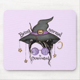 Being Normal Is Overrated – Quirky Witch Halloween Mouse Pad