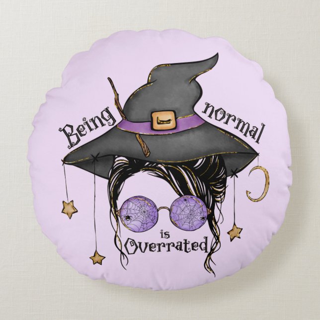 Being Normal Is Overrated – Quirky Witch Halloween Round Pillow (Front)