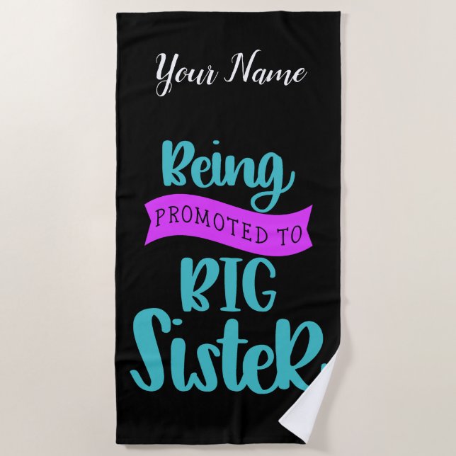 Being Promoted To Big Sister Beach Towel (Front)