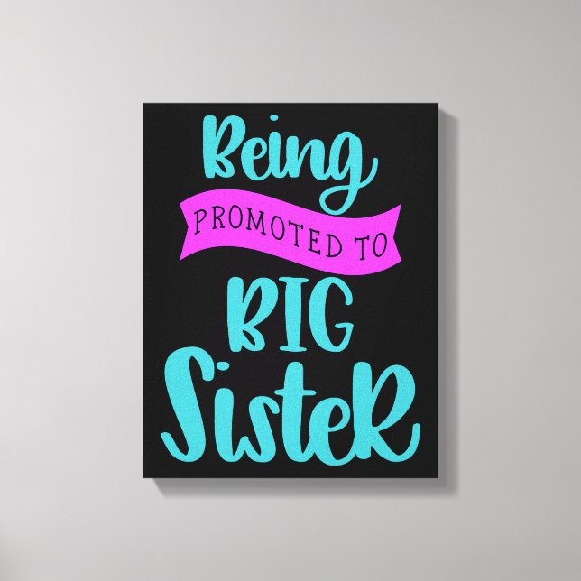 Being Promoted To Big Sister Canvas Print (Front)