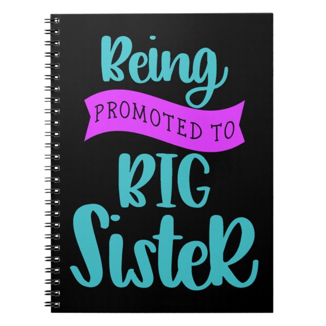 Being Promoted To Big Sister Notebook (Front)