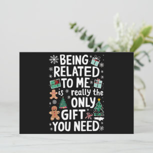 Being Related To Me Christmas Family Xmas Gift Holiday Card
