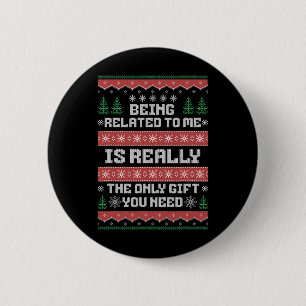 Being Related To Me Fun Christmas Family Xmas Paja 2 Inch Round Button