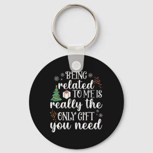 Being Related To Me Fun Christmas Family Xmas Paja Keychain