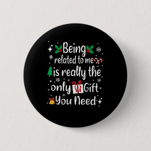 Being Related To Me Funny Christmas Family Pajama  2 Inch Round Button