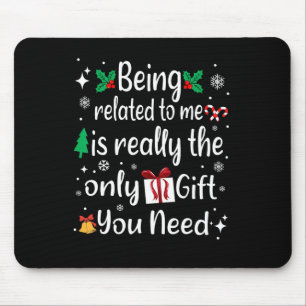 Being Related To Me Funny Christmas Family Pajama  Mouse Pad