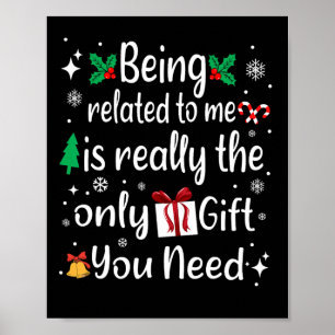 Being Related To Me Funny Christmas Family Pajama  Poster