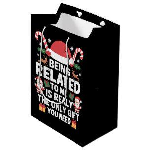Being Related To Me Funny Christmas Family Xmas  Medium Gift Bag