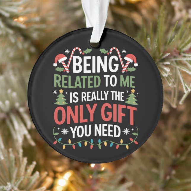 Being Related To Me Funny Christmas Family Xmas  Ornament (Tree)