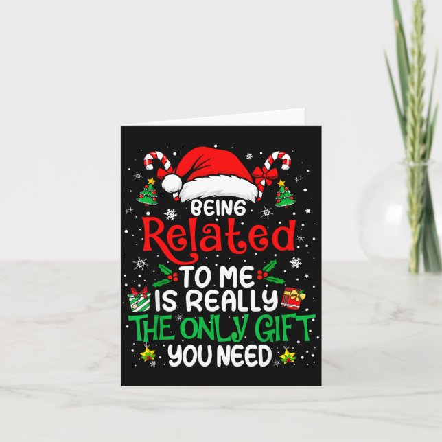 Being Related To Me Funny Christmas Family Xmas Pa Card (Front)