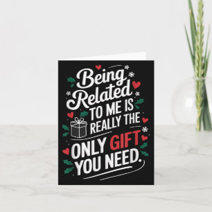 Being Related To Me Funny Christmas Family Xmas Pa Card
