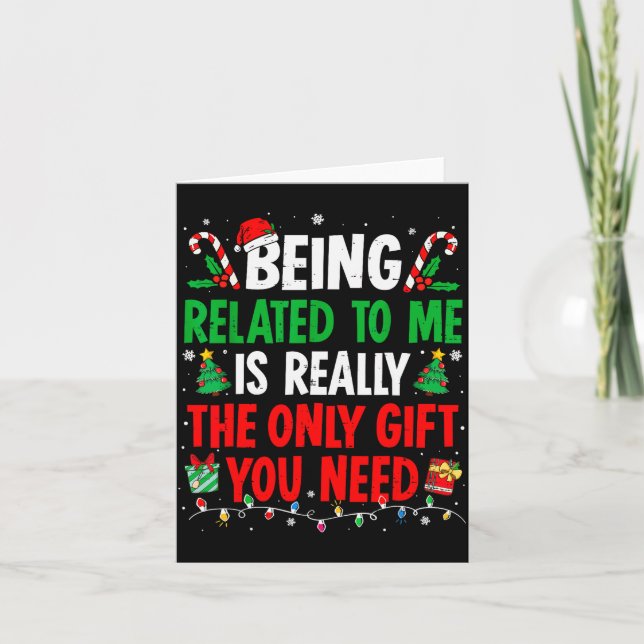 Being Related To Me Funny Christmas Family Xmas Pa Card (Front)