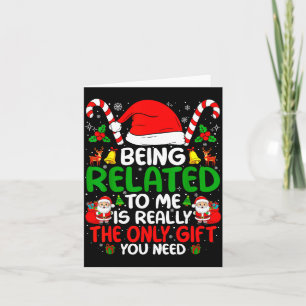 Being Related To Me Funny Christmas Family Xmas Pa Card