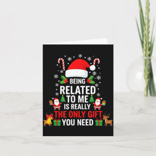 Being Related To Me Funny Christmas Family Xmas Pa Card