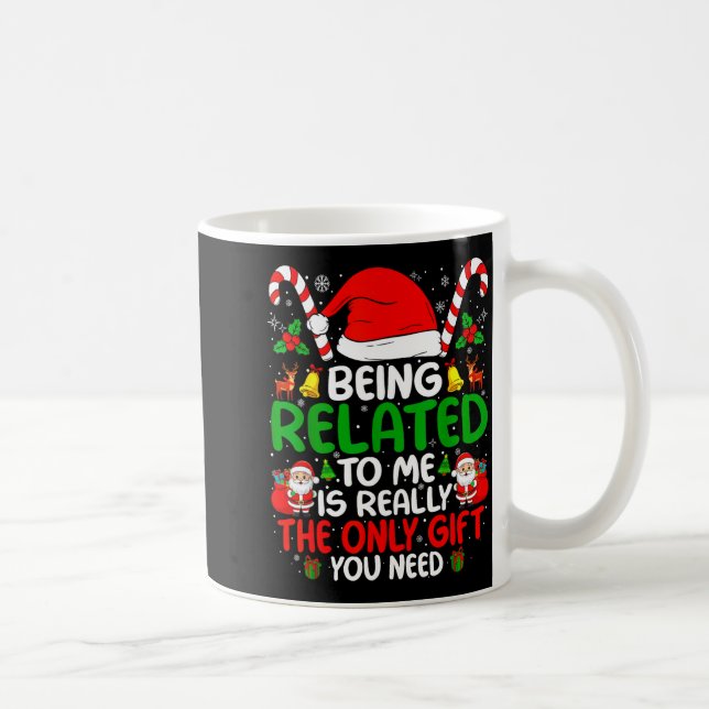Being Related To Me Funny Christmas Family Xmas Pa Coffee Mug (Right)